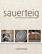 Der Sauerteig - Das unbekannte Wesen Buch versandkostenfrei - Weltbild.de