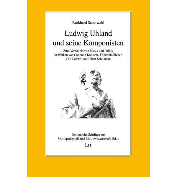 Sauerwald, B: Ludwig Uhland und seine Komponisten, Burkhard Sauerwald