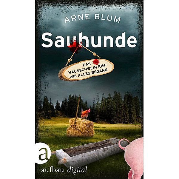 Sauhunde / Die Saubande ermittelt, Arne Blum