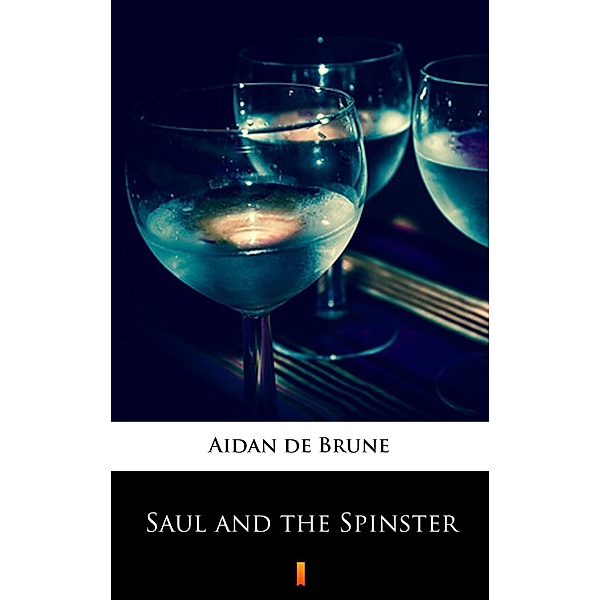 Saul and the Spinster, Aidan de Brune