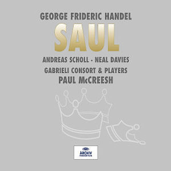 Saul (Ga), Mccreesh, A. Scholl, Davies, Padmore, Gabrieli Cons.