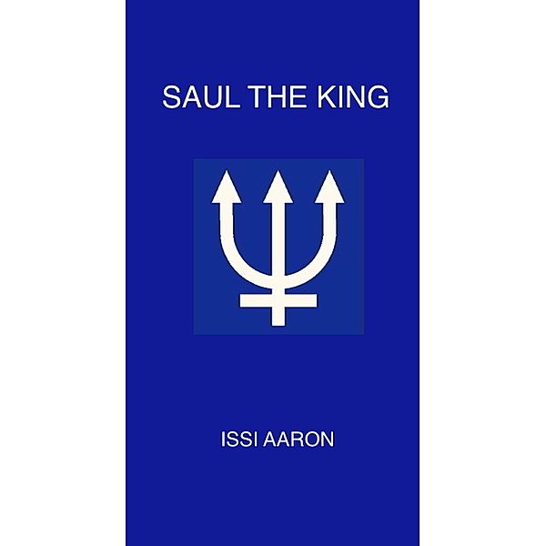 Saul the King, Issi Aaron