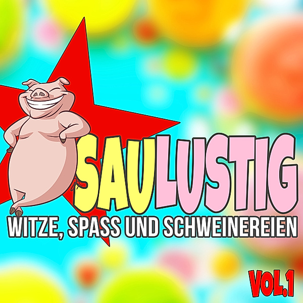 Saulustig - Witze, Spass und Schweinereien, Vol. 1, Der Spassdigga