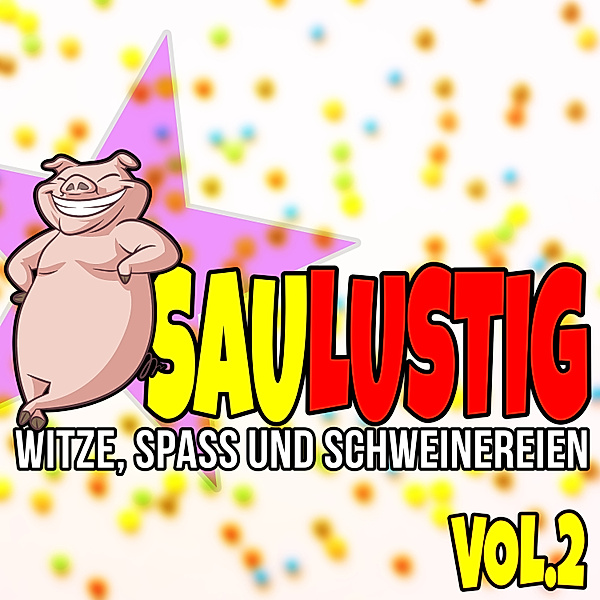 Saulustig - Witze, Spass und Schweinereien, Vol. 2, Der Spassdigga