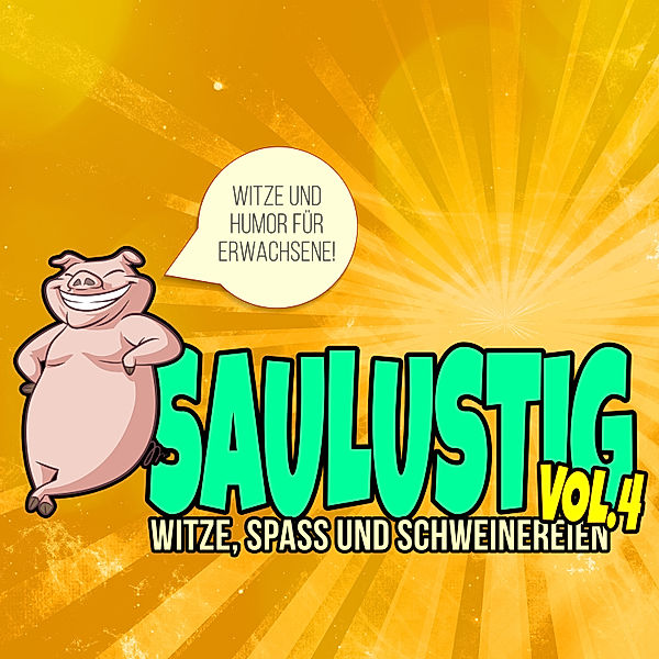 Saulustig - Witze, Spass und Schweinereien, Vol. 4, Der Spassdigga