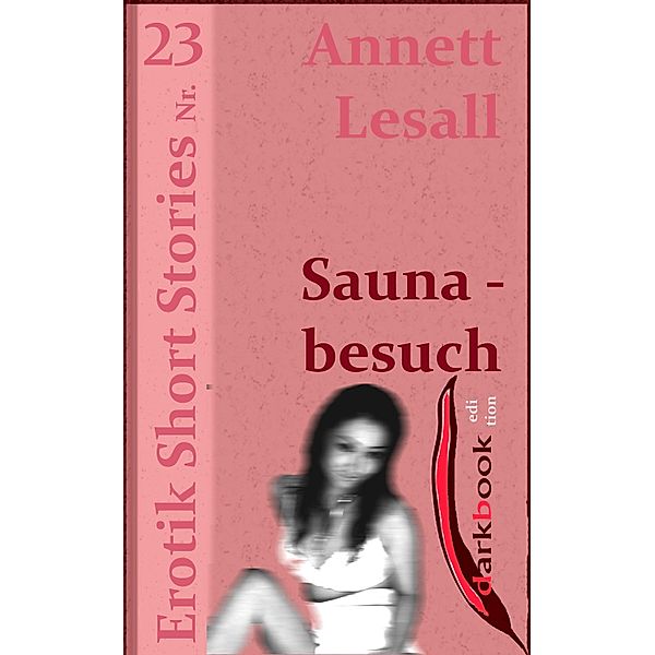 Saunabesuch / Erotik Short Stories, Annett Lesall