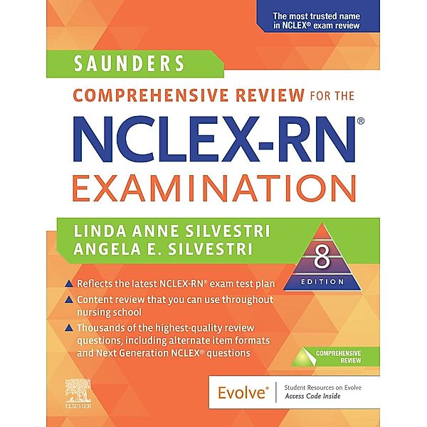Saunders Comprehensive Review for the NCLEX-RN® Examination - E-Book, Linda Anne Silvestri, Angela Silvestri