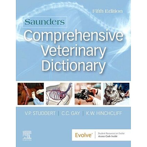 Saunders Comprehensive Veterinary Dictionary, Virginia P. Studdert, Virginia Studdert, Clive C. Gay, Clive Gay, Kenneth W Hinchcliff