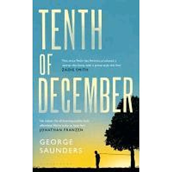 Saunders, G: Tenth of December, George Saunders