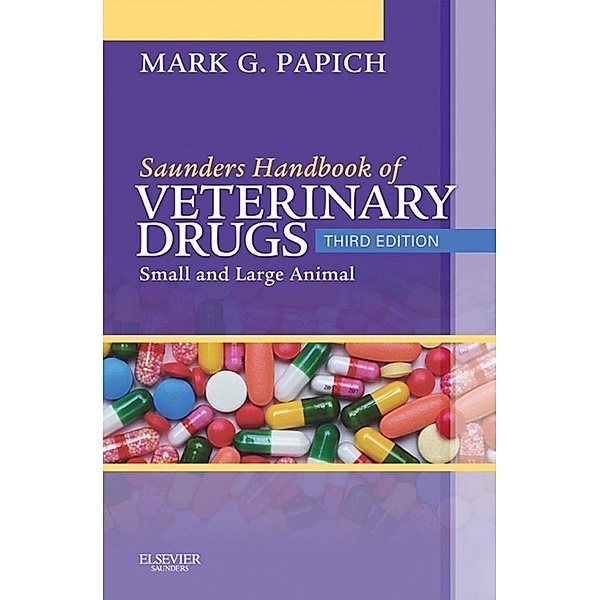 Saunders Handbook of Veterinary Drugs - E-Book, Mark G. Papich