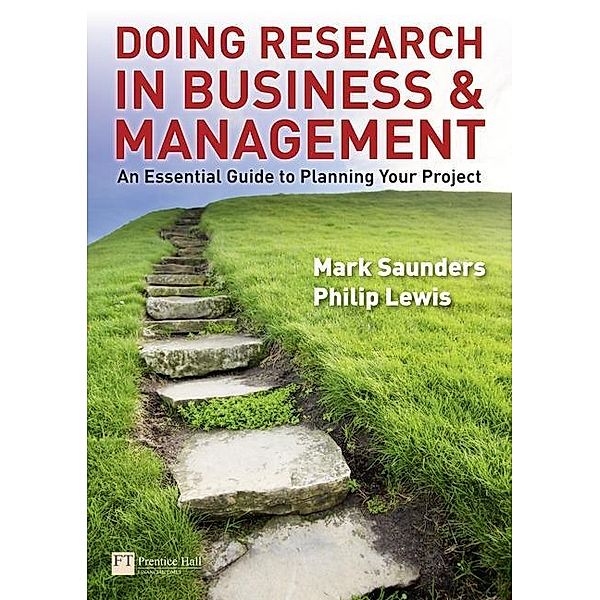 Saunders, M: Doing Research in Business and Management, Mark N. K. Saunders, Philip Lewis