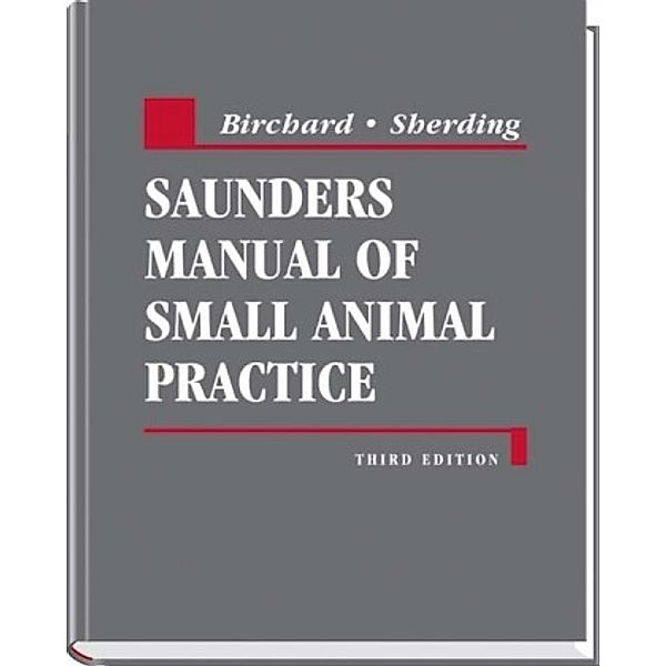 Saunders Manual of Small Animal Practice, Stephen J. Birchard, Robert G. Sherding