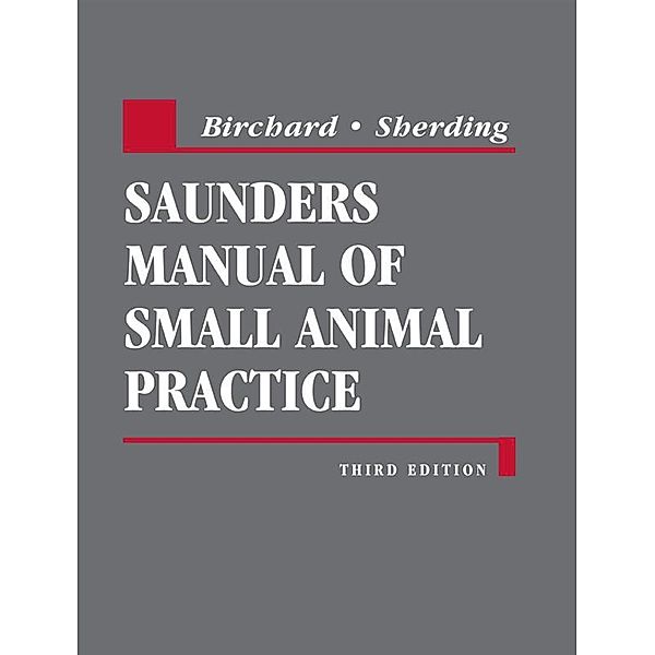 Saunders Manual of Small Animal Practice - E-Book, Stephen J. Birchard, Robert G. Sherding