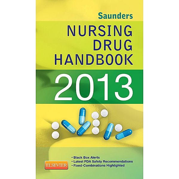 Saunders Nursing Drug Handbook 2013 - E-Book, Barbara B. Hodgson, Robert J. Kizior