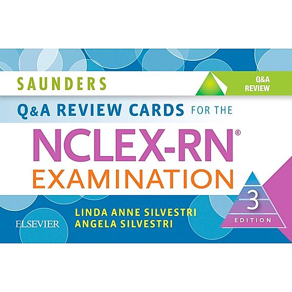 Saunders Q & A Review Cards for the NCLEX-RN® Examination - E-Book, Linda Anne Silvestri, Angela Elizabeth Silvestri