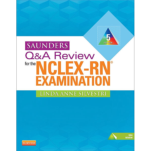 Saunders Q&A Review for the NCLEX-RN® Examination E-Book, Linda Anne Silvestri