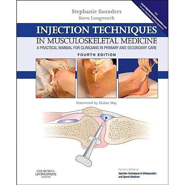 Saunders, S: Injection Techniques in Musculoskeletal Medicin, Stephanie Saunders, Steve Longworth