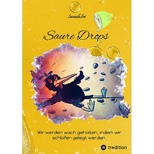 Saure Drops,, Samuela Frei