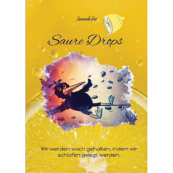 Saure Drops, / Süss und Sauer Bd.2, Samuela Frei