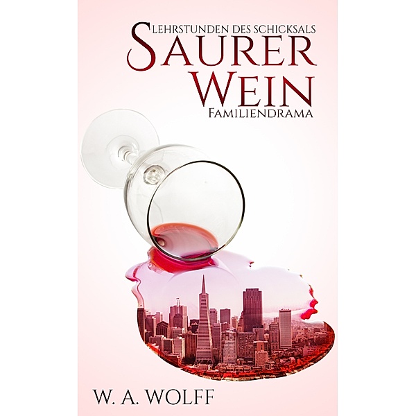 Saurer Wein, W. A. Wolff