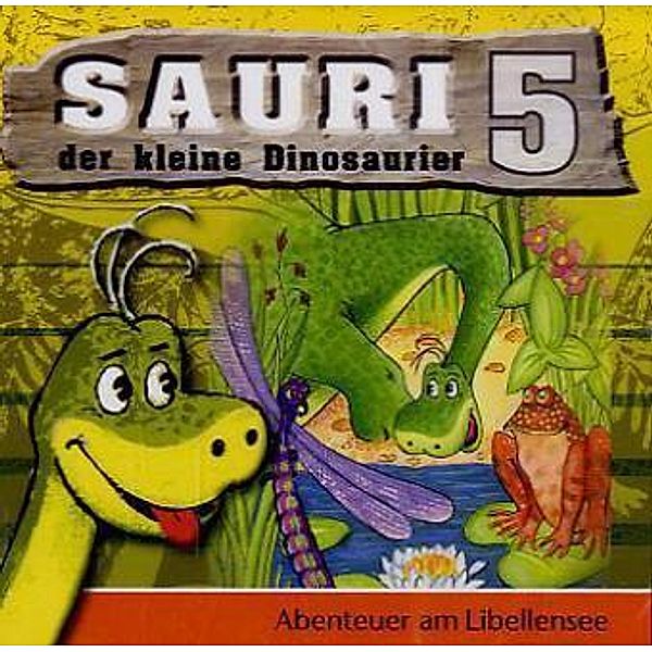 Sauri, Geschichten vom kleinen Dinosaurier, Audio-CDs: Tl.5 Abenteuer am Libellensee, 1 Audio-CD, Sauri