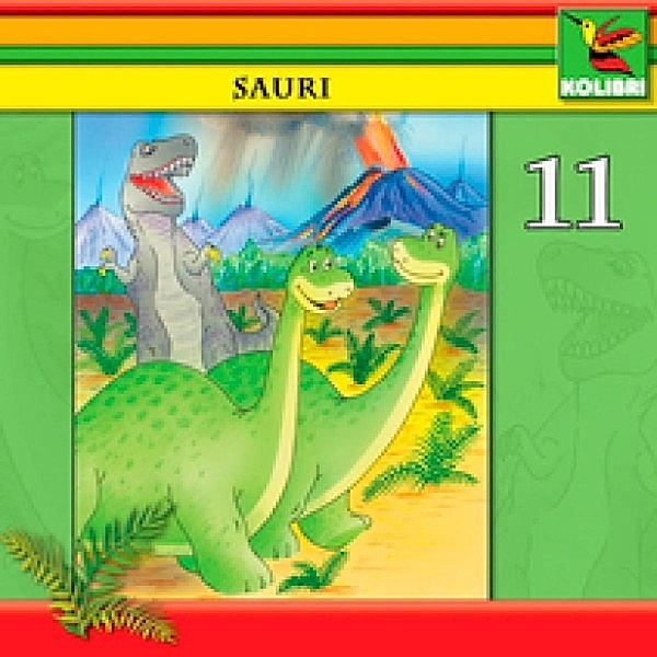 Sauri - Geschichten vom kleinen Saurier - 11 - Sauri 11 - Sauri und Dina in Gefahr, Wolf Rahtjen