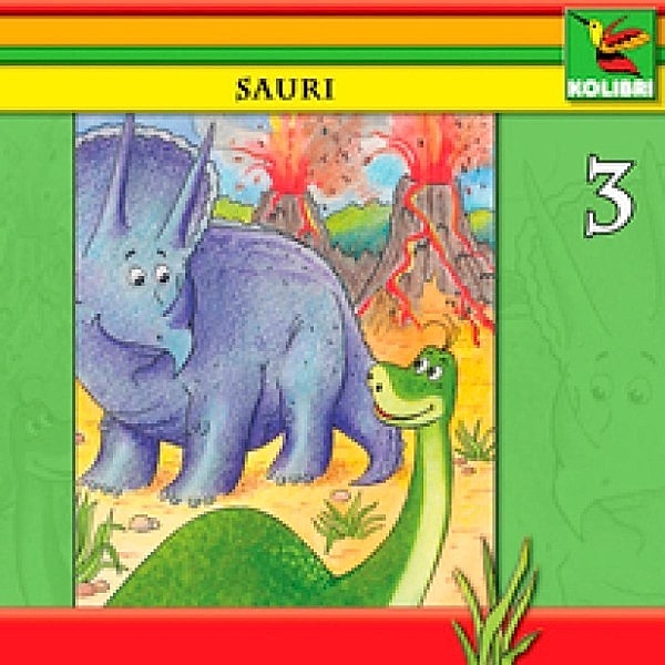 Sauri - Geschichten vom kleinen Saurier - 3 - Sauri 03 - Sauris Traum, Wolf Rahtjen