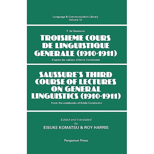 Saussure's Third Course of Lectures on General Linguistics (1910-1911), R. Harris, E. Komatsu