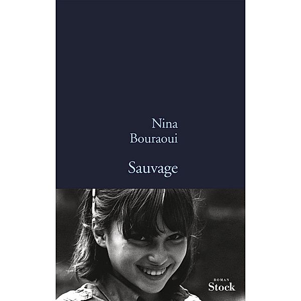 Sauvage / La Bleue, Nina Bouraoui