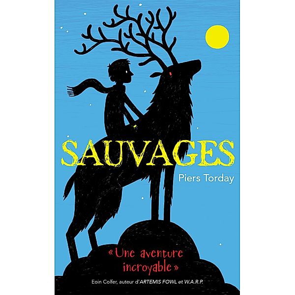 Sauvages 1 / Aventure, Piers Torday