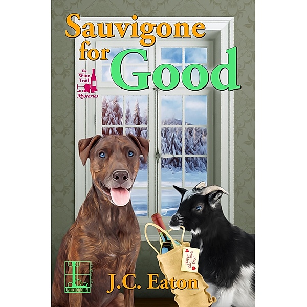 Sauvigone for Good / The Wine Trail Mysteries Bd.4, J. C. Eaton