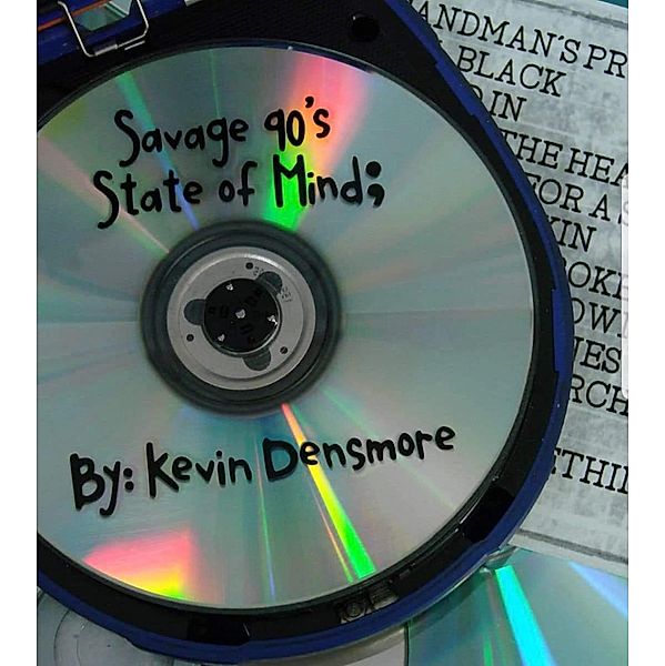 Savage 90's State Of Mind, Kevin Densmore