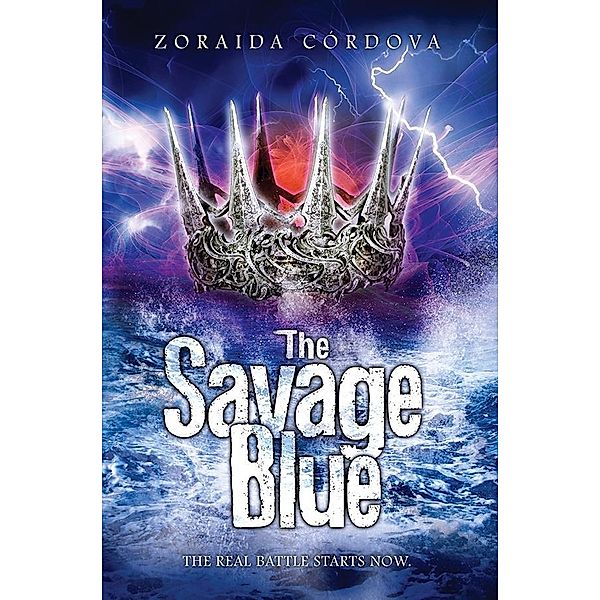 Savage Blue / The Vicious Deep, Zoraida Cordova