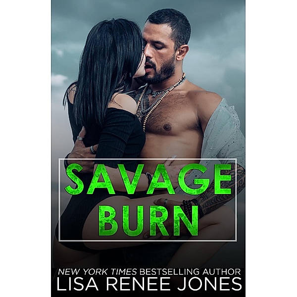 Savage Burn (Tall, Dark, and Deadly, #8) / Tall, Dark, and Deadly, Lisa Renee Jones
