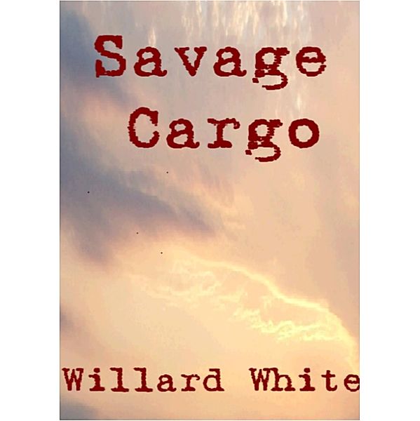 Savage Cargo, Willard White