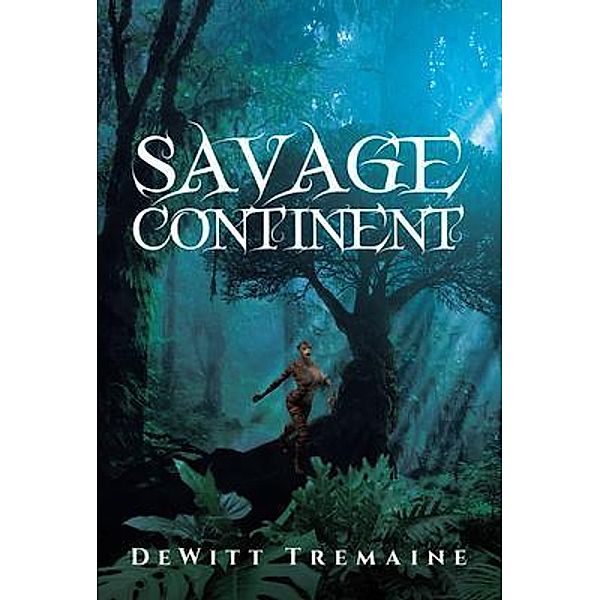 Savage Continent / Book Vine Press, DeWitt Tremaine