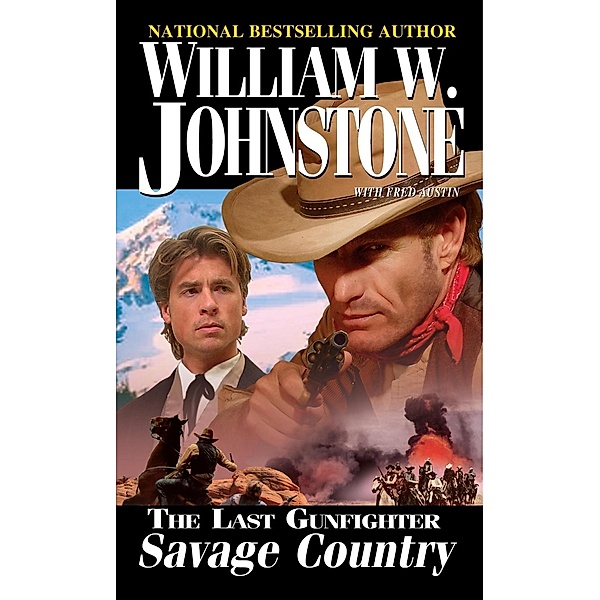 Savage Country / The Last Gunfighter Bd.13, William W. Johnstone, Fred Austin