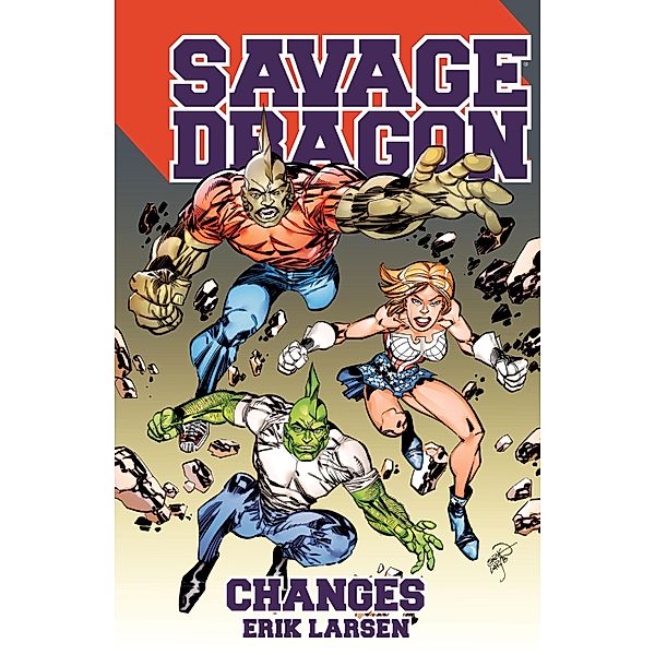 Savage Dragon: Changes / Savage Dragon, Erik Larsen