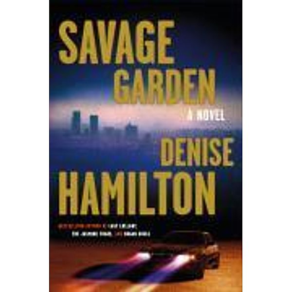 Savage Garden, Denise Hamilton