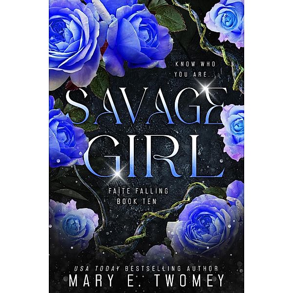 Savage Girl (Faite Falling, #10) / Faite Falling, Mary E. Twomey