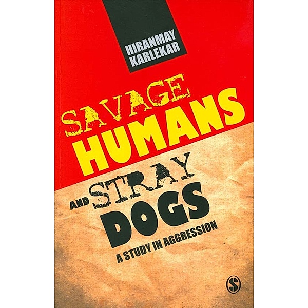 Savage Humans and Stray Dogs, Hiranmay Karlekar