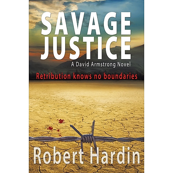 Savage Justice, Robert Hardin