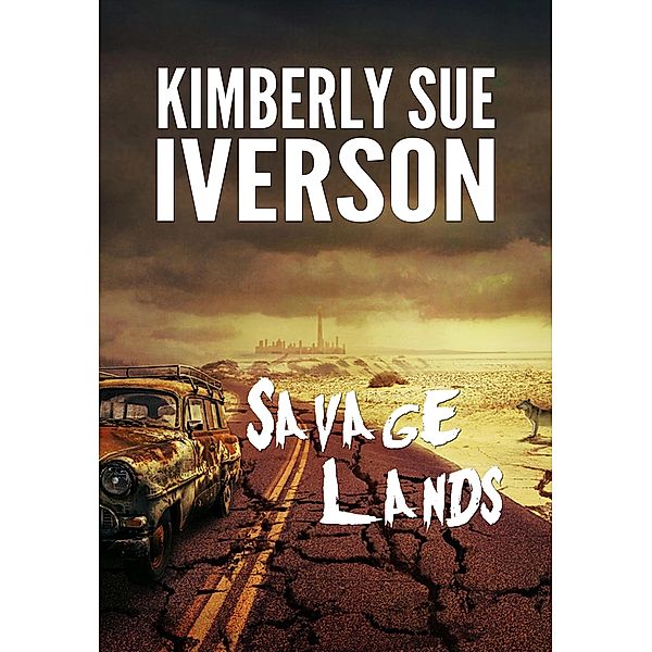 Savage Lands, Kimberly Sue Iverson