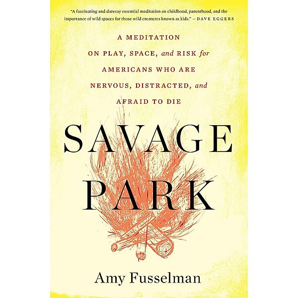 Savage Park, Amy Fusselman