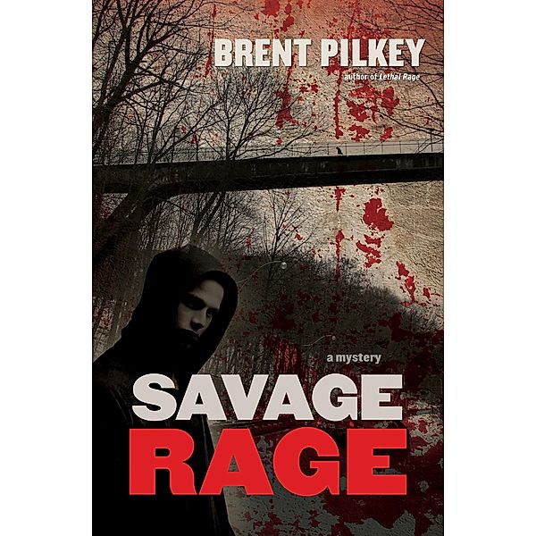 Savage Rage / The Rage Series Bd.2, Brent Pilkey