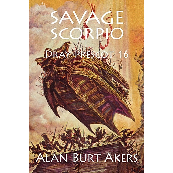 Savage Scorpio (Dray Prescot, #16) / Dray Prescot, Alan Burt Akers