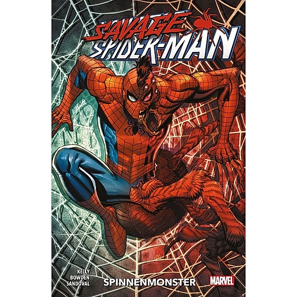 Savage Spider-Man: Spinnenmonster, Joe Kelly, Gerardo Sandoval, Mike Bowden