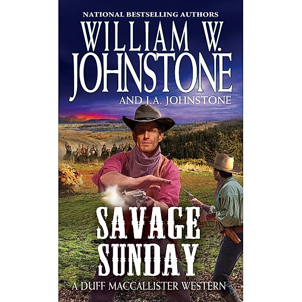 Savage Sunday / A Duff MacCallister Western Bd.11, William W. Johnstone, J. A. Johnstone