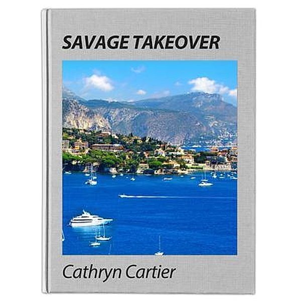 Savage Takeover / Azure Coast Productions LLC, Cathryn Cartier