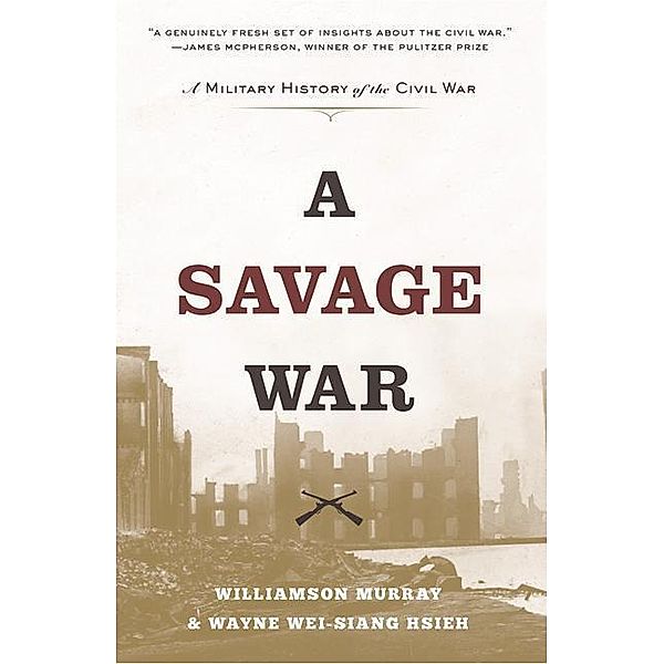 Savage War, Williamson Murray, Wayne Wei-Siang Hsieh